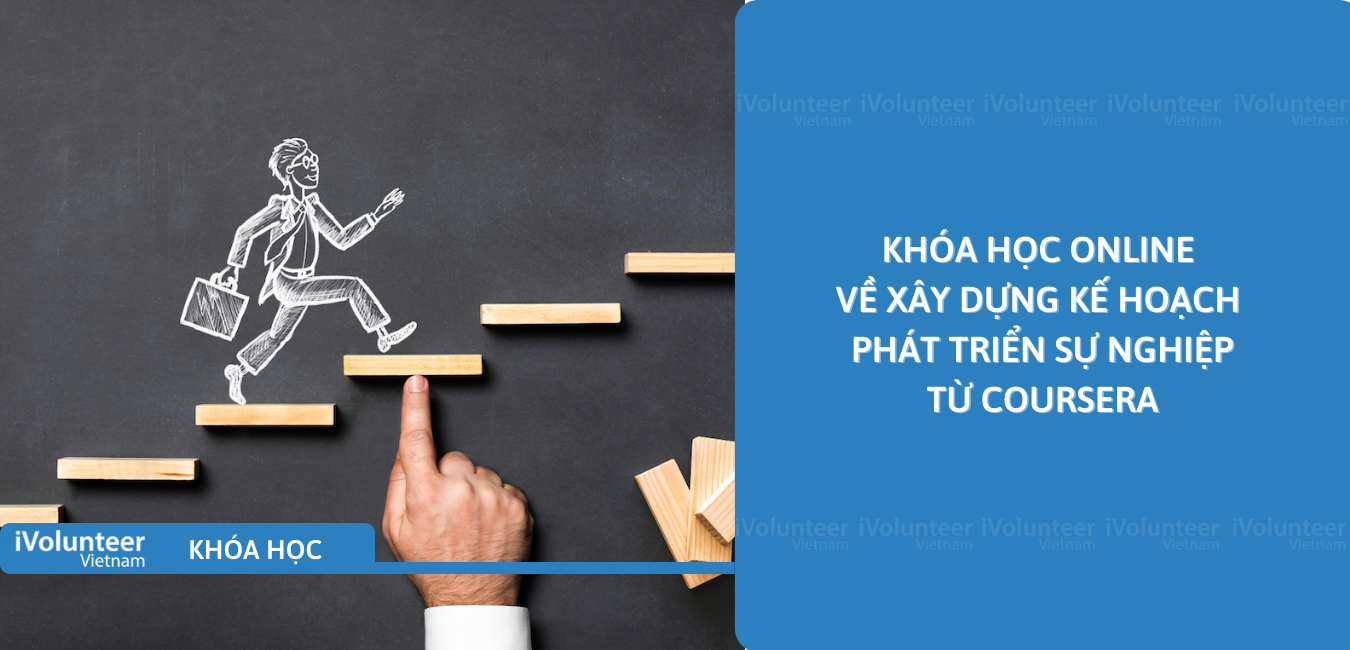 Khóa Học Online Về Xây Dựng Kế Hoạch Phát Triển Sự Nghiệp Từ Coursera