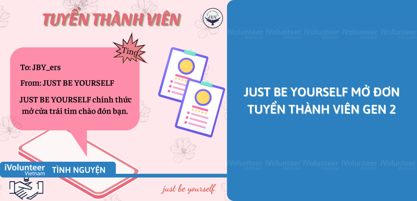 [Toàn Quốc] JUST BE YOURSELF Mở Đơn Tuyển Thành Viên Gen 2