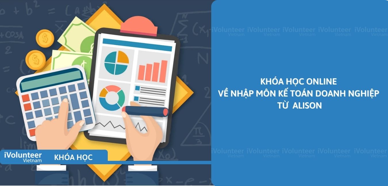 Khóa Học Online Về Nhập Môn Kế Toán Doanh Nghiệp Từ  Alison