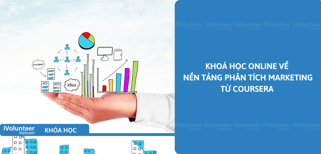 Khóa Học Online Về Nền Tảng Phân Tích Marketing Từ Coursera