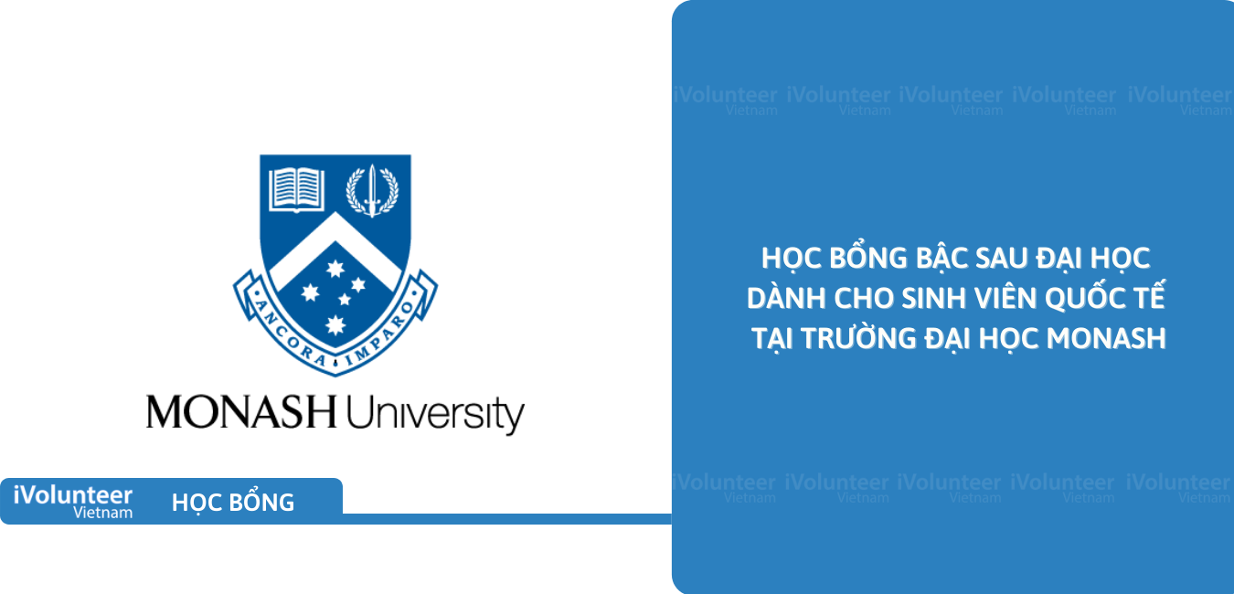 [Úc] Học Bổng Bậc Sau Đại Học Dành Cho Sinh Viên Quốc Tế Tại Trường Đại Học Monash