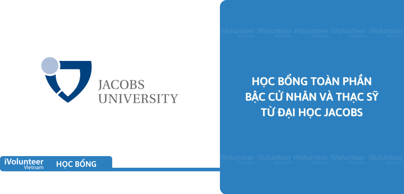 [Đức] Học Bổng Toàn Phần Bậc Cử Nhân Và Thạc Sỹ Từ Đại Học Jacobs