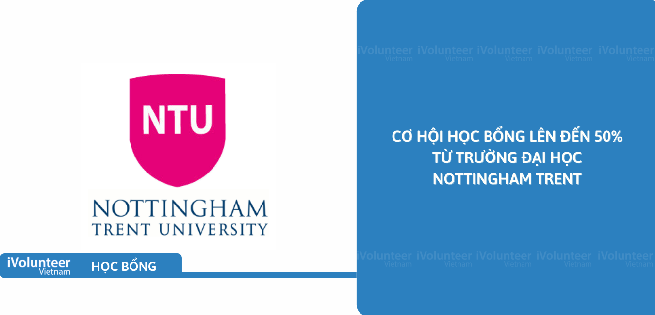 [Vương Quốc Anh] Cơ Hội Học Bổng Lên Đến 50% Từ Trường Đại Học Nottingham Trent