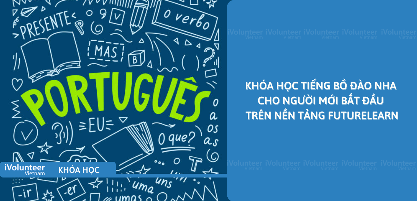 Khóa Học Tiếng Bồ Đào Nha Cho Người Mới Bắt Đầu Trên Nền Tảng FutureLearn