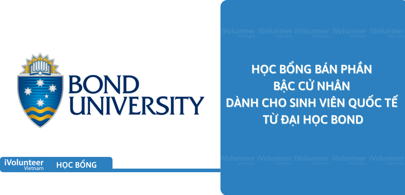 [Úc] Học Bổng Bán Phần Bậc Cử Nhân Dành Cho Sinh Viên Quốc Tế Từ Đại Học Bond