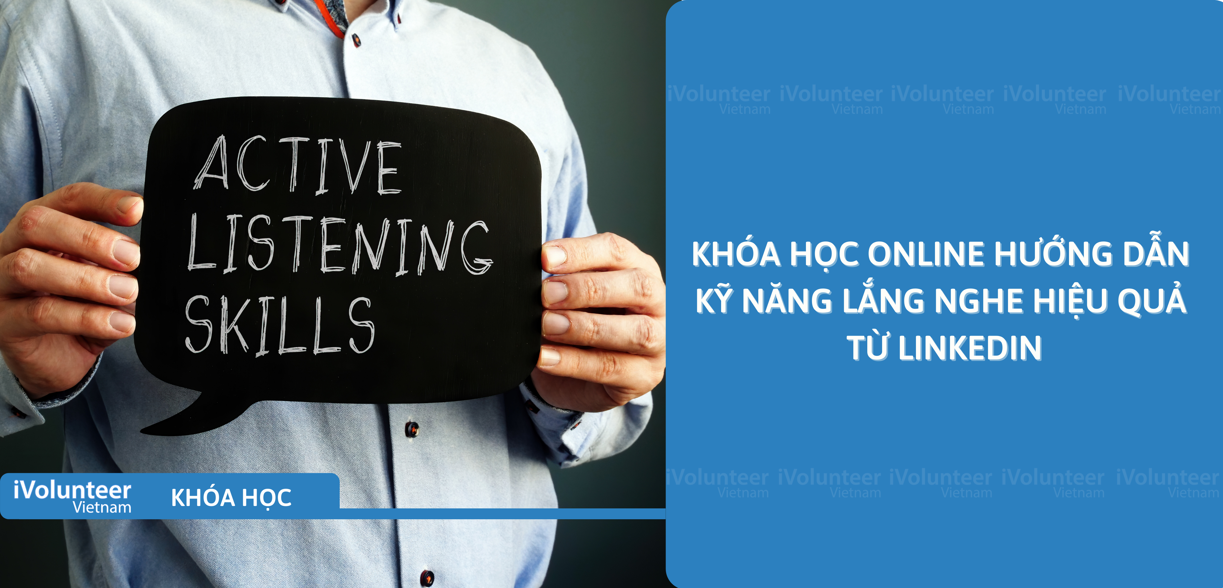 Khóa Học Online Hướng Dẫn Kỹ Năng Lắng Nghe Hiệu Quả Từ LinkedIn