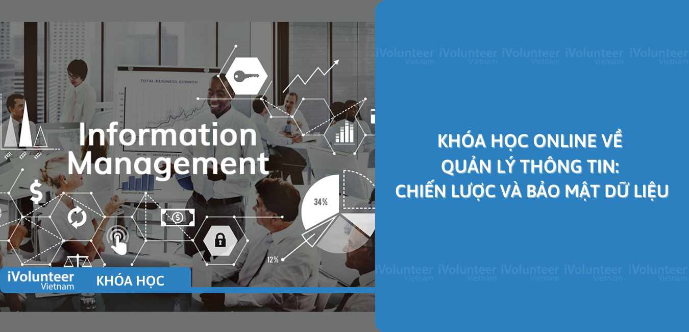 Khóa Học Online Về Quản Lý Thông Tin: Chiến Lược Và Bảo Mật Dữ Liệu