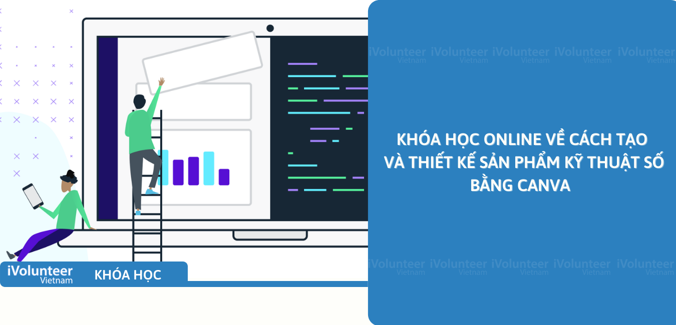 Khóa Học Online Về Cách Tạo Và Thiết Kế Sản Phẩm Kỹ Thuật Số Bằng Canva