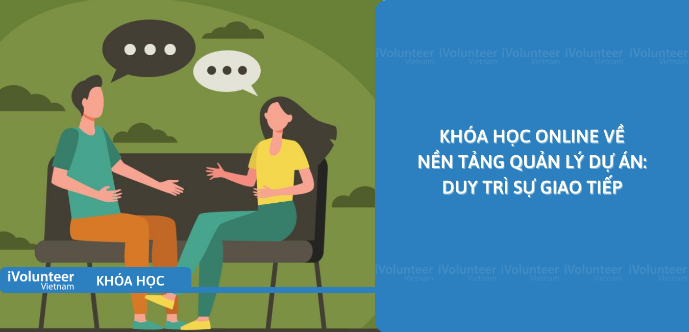 Khóa Học Online Về Nền Tảng Quản Lý Dự Án: Giao Tiếp Hiệu Quả