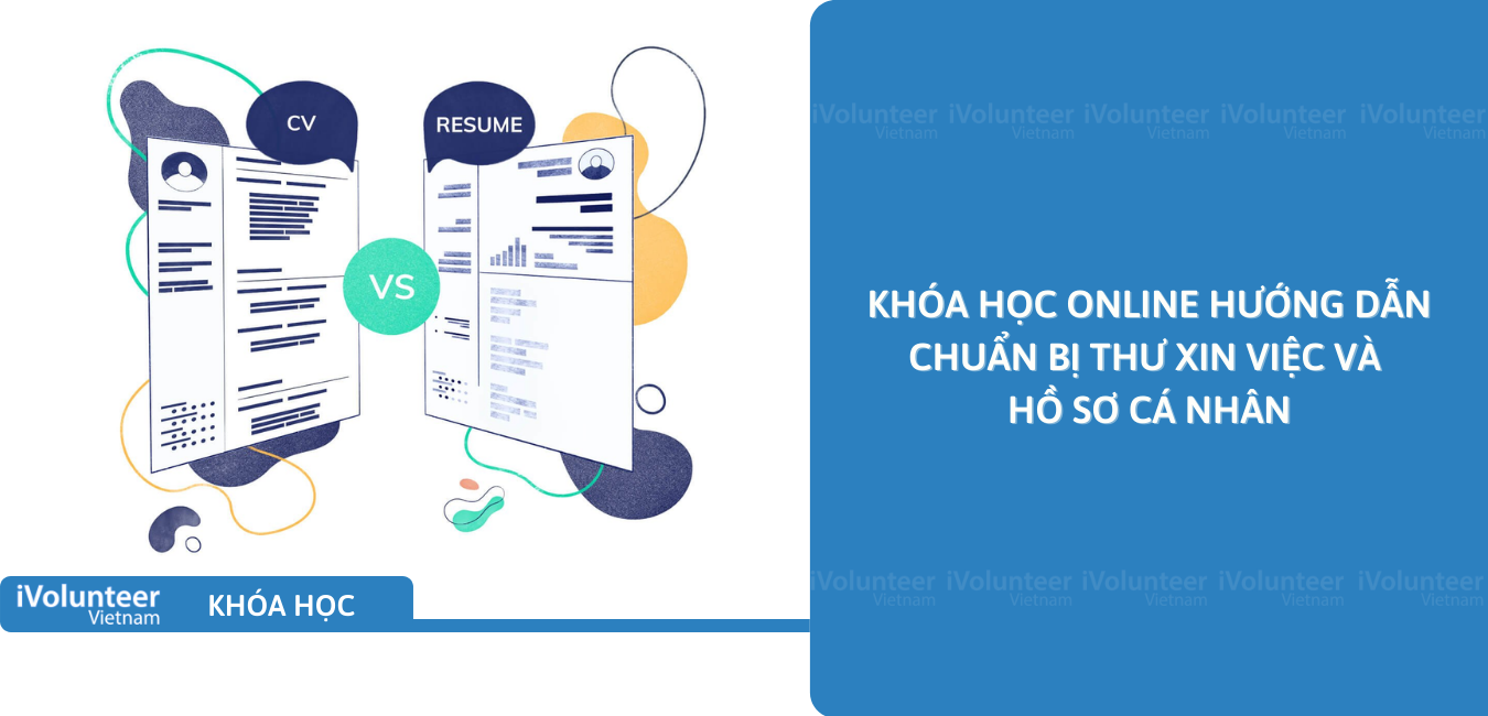 Khóa Học Online Hướng Dẫn Chuẩn Bị Thư Xin Việc Và Hồ Sơ Cá Nhân