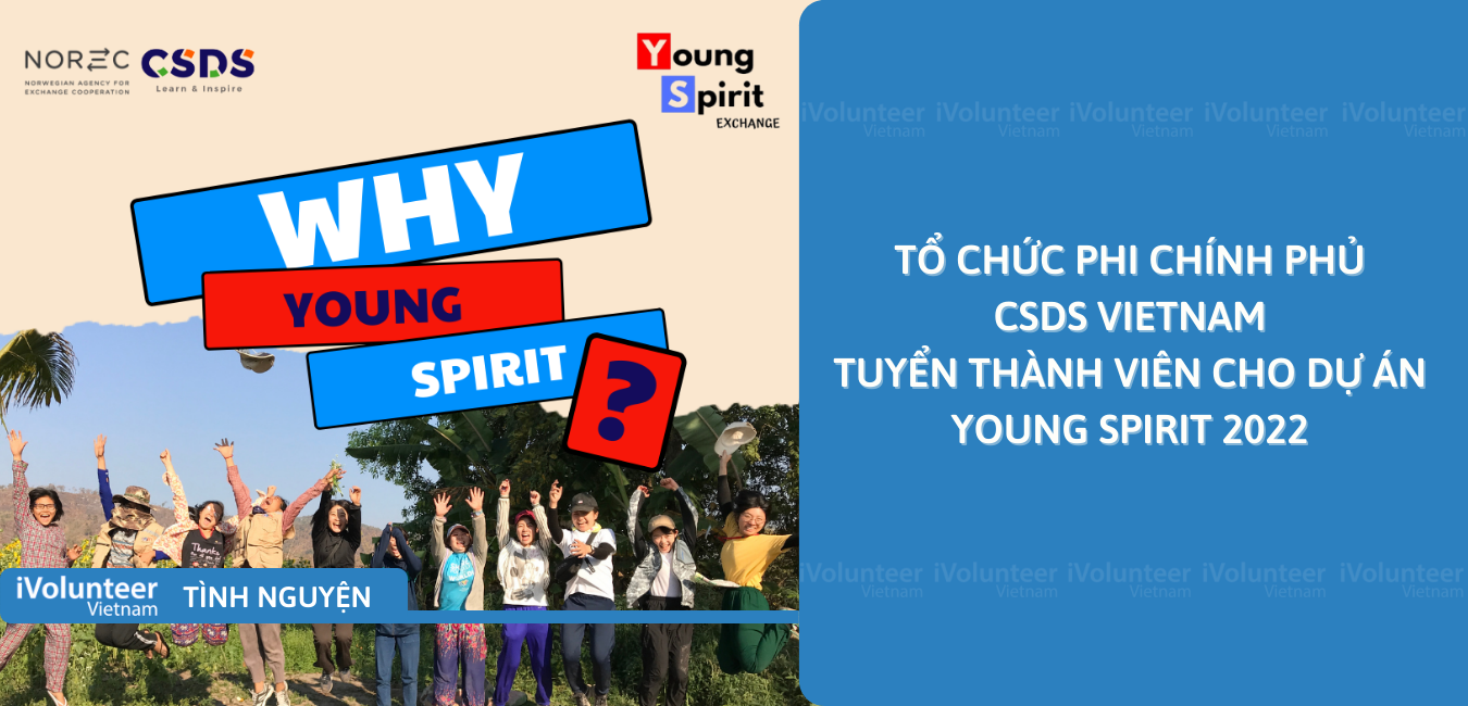 [Toàn Quốc] Tổ Chức Phi Chính Phủ CSDS Vietnam Tuyển Thành Viên Cho Dự Án Young Spirit 2022