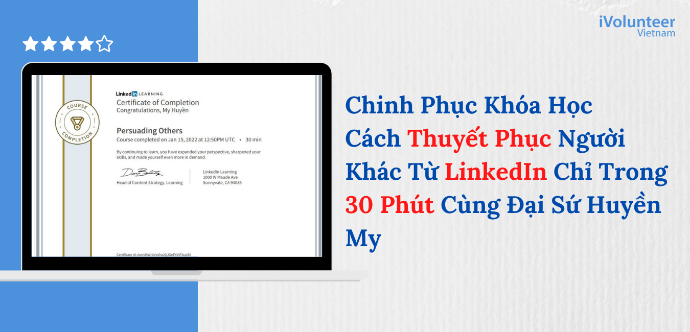 Chinh Phục Khóa Học Cách Thuyết Phục Người Khác Từ LinkedIn Chỉ Trong 30 Phút Cùng Đại Sứ Huyền My