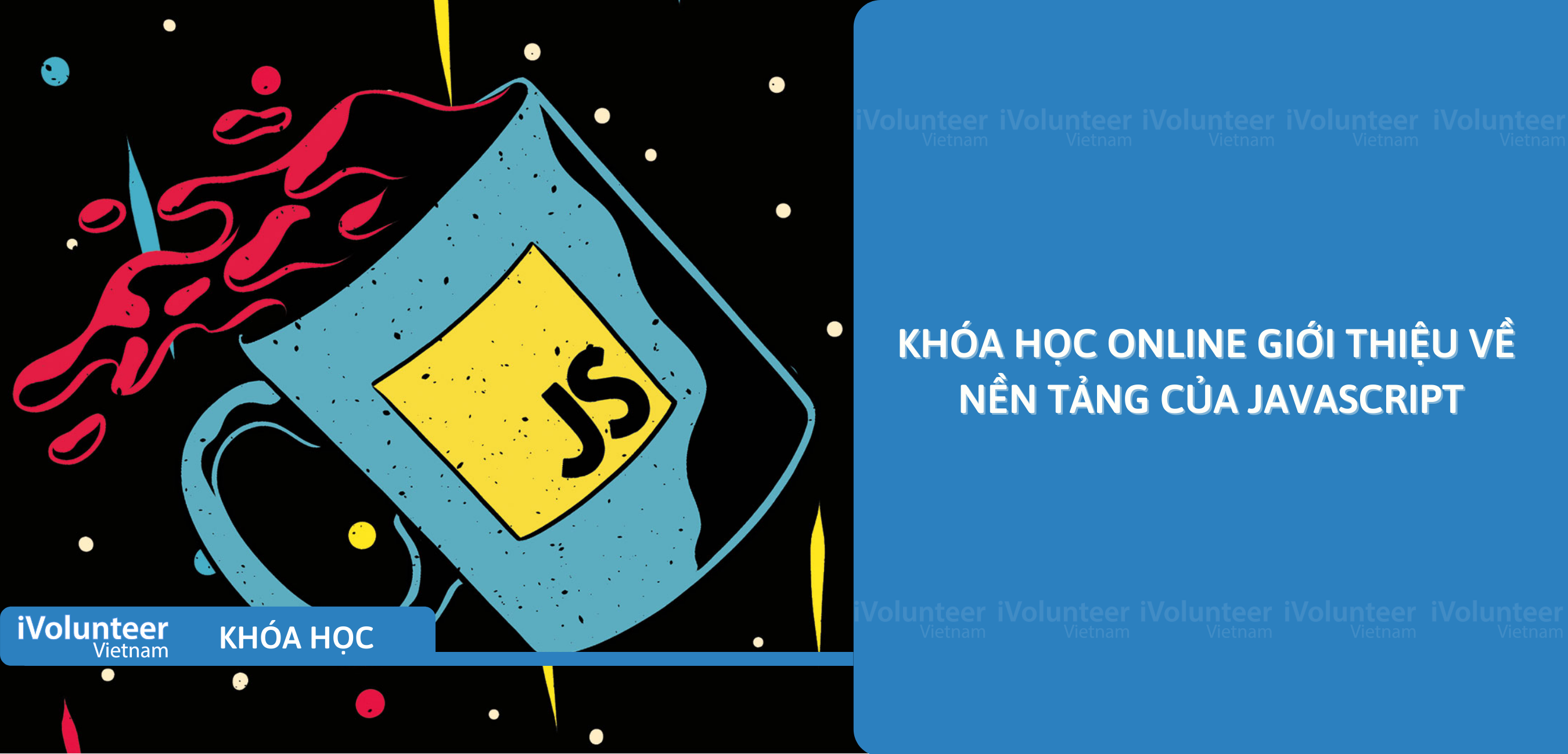 Khóa Học Online Giới Thiệu Về Nền Tảng Của JavaScript