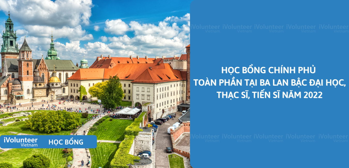 [Ba Lan] Học Bổng Chính Phủ Toàn Phần Tại Ba Lan Bậc Đại Học, Thạc Sĩ, Tiến Sĩ Năm 2022