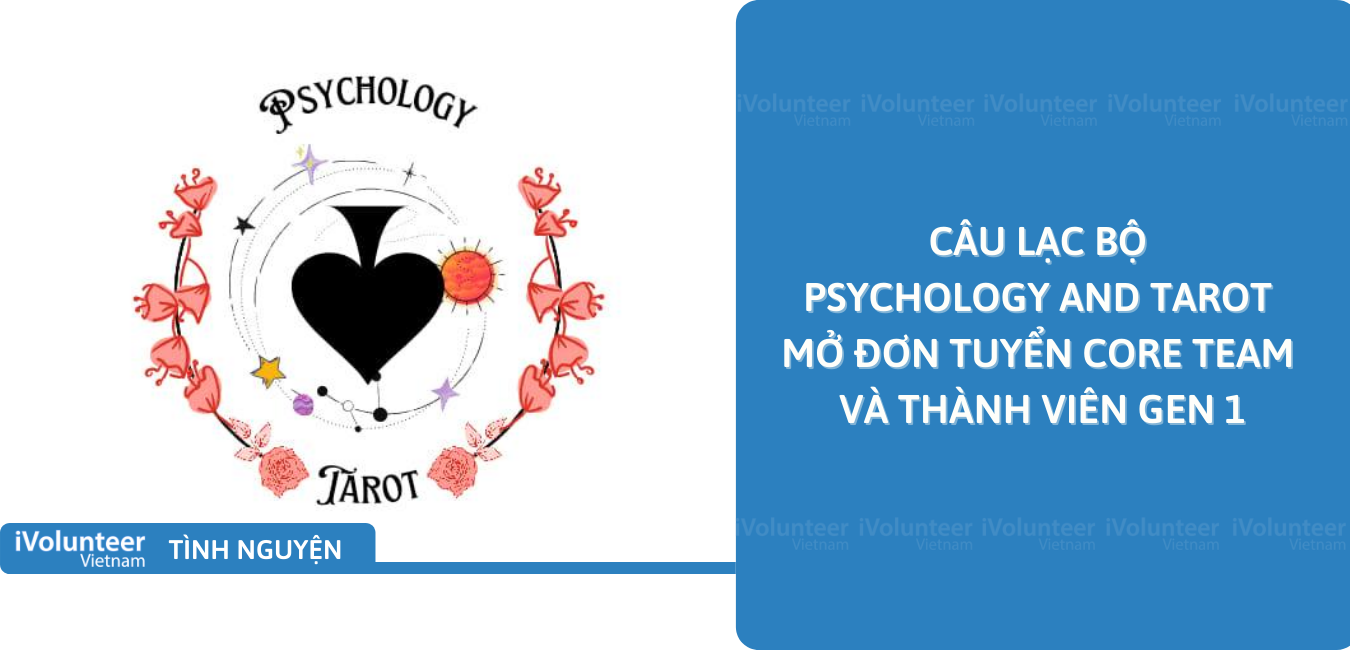 [HN] Câu Lạc Bộ Psychology And Tarot Mở Đơn Tuyển Core Team Và Thành Viên Gen 1