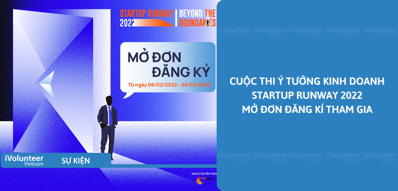 [Toàn Quốc] Cuộc Thi Ý Tưởng Kinh Doanh Startup Runway 2022 Mở Đơn Đăng Kí Tham Gia