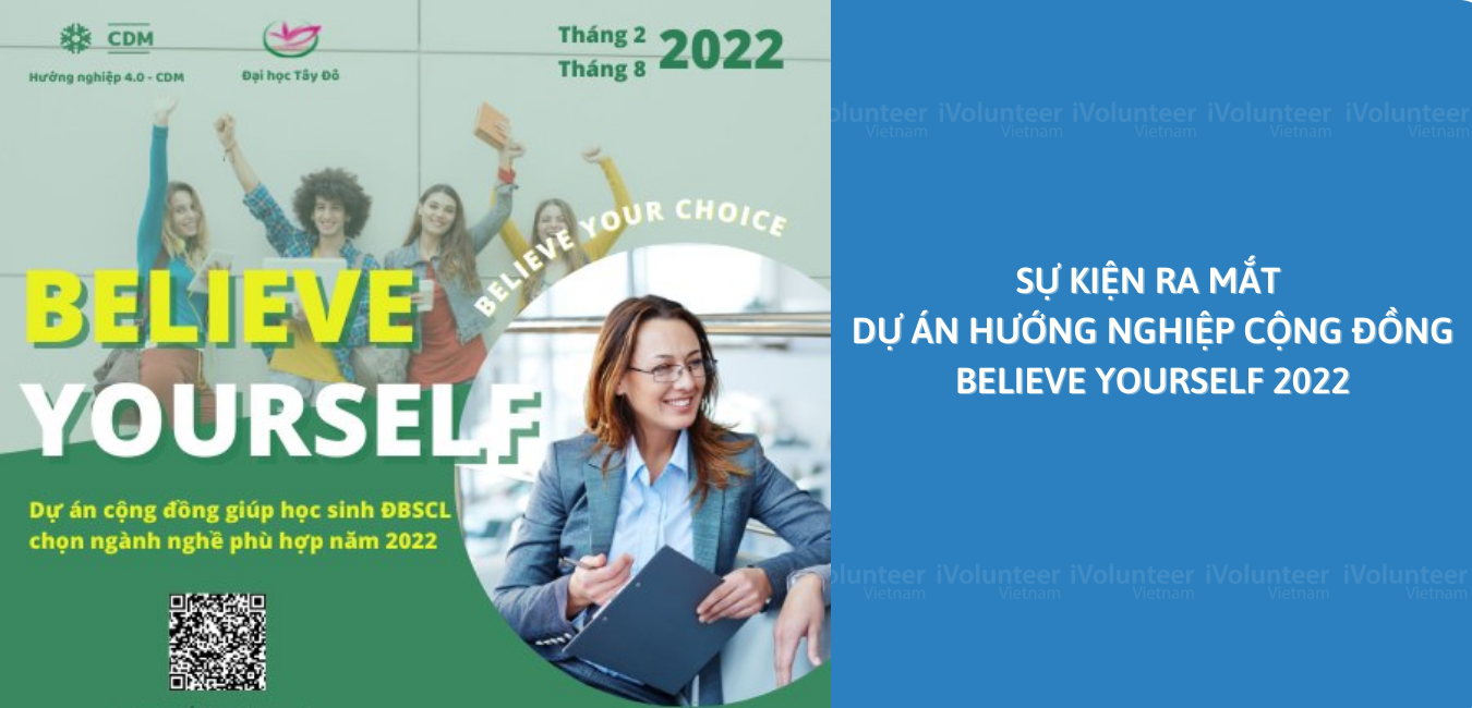 [Online] Sự Kiện Ra Mắt Dự Án Hướng Nghiệp Cộng Đồng Believe Yourself 2022