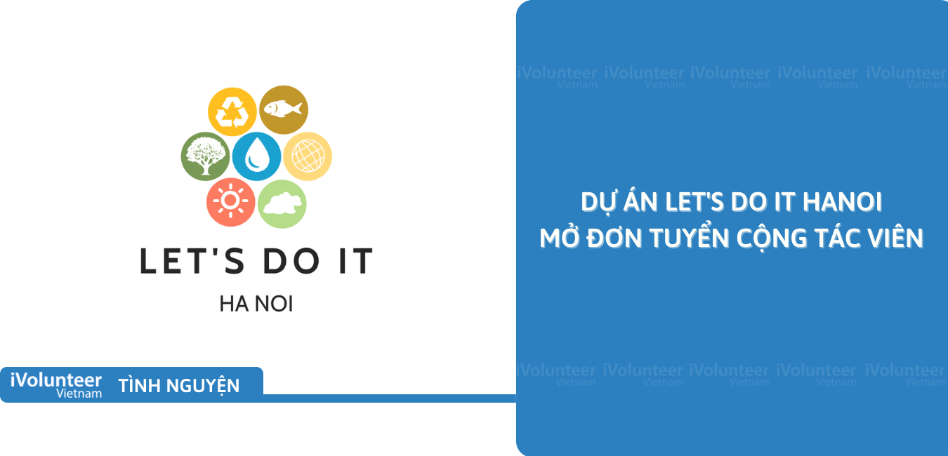 [HN] Dự Án Let's Do It Hanoi Mở Đơn Tuyển Cộng Tác Viên