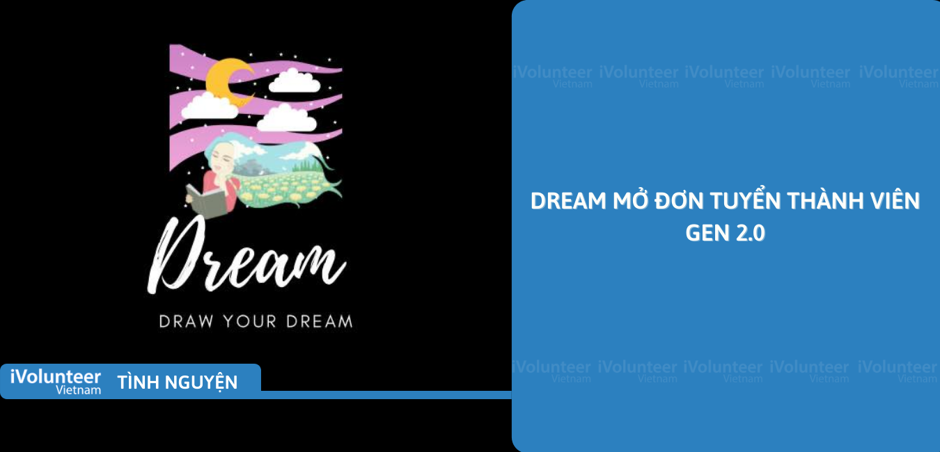 [Toàn Quốc] Dự Án DREAM Mở Đơn Tuyển Thành Viên Gen 2.0