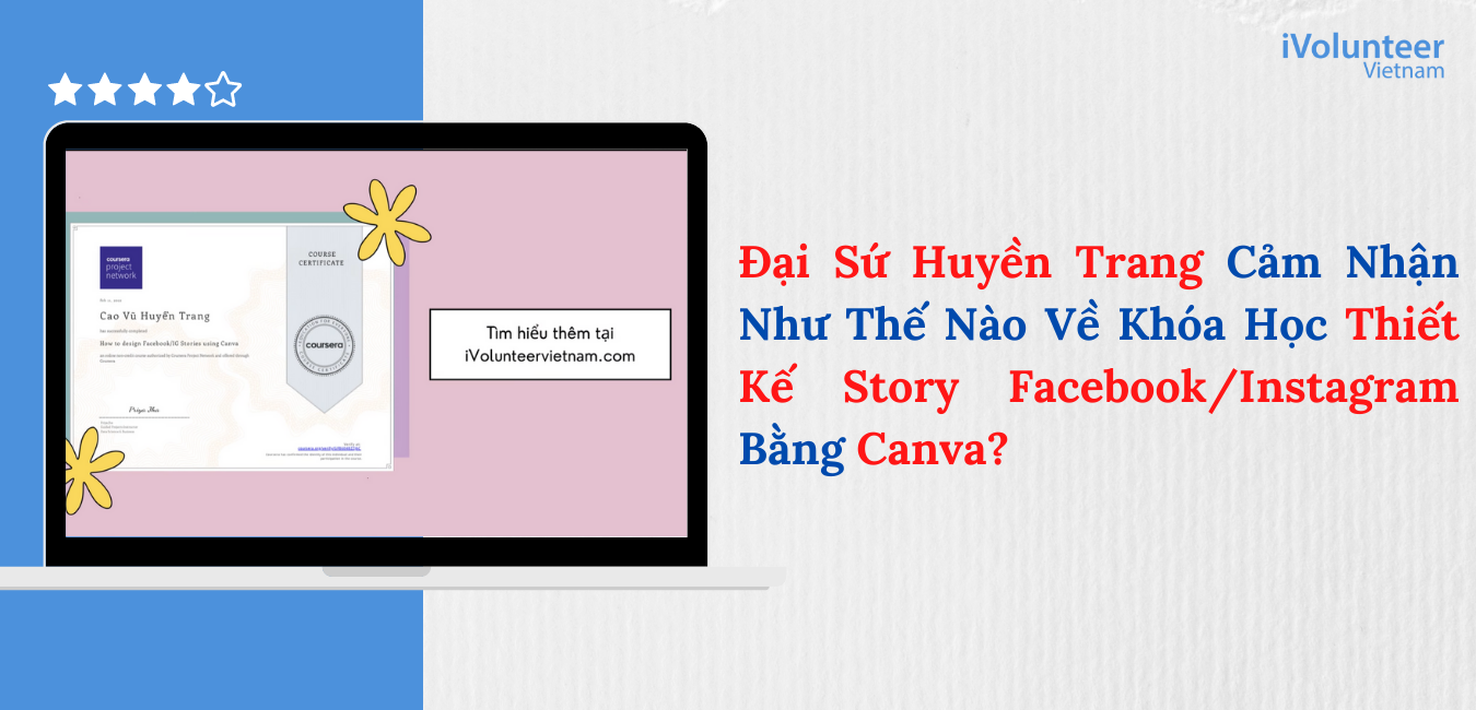 Đại Sứ Huyền Trang Cảm Nhận Như Thế Nào Về Khóa Học Thiết Kế Story Facebook/Instagram Bằng Canva?