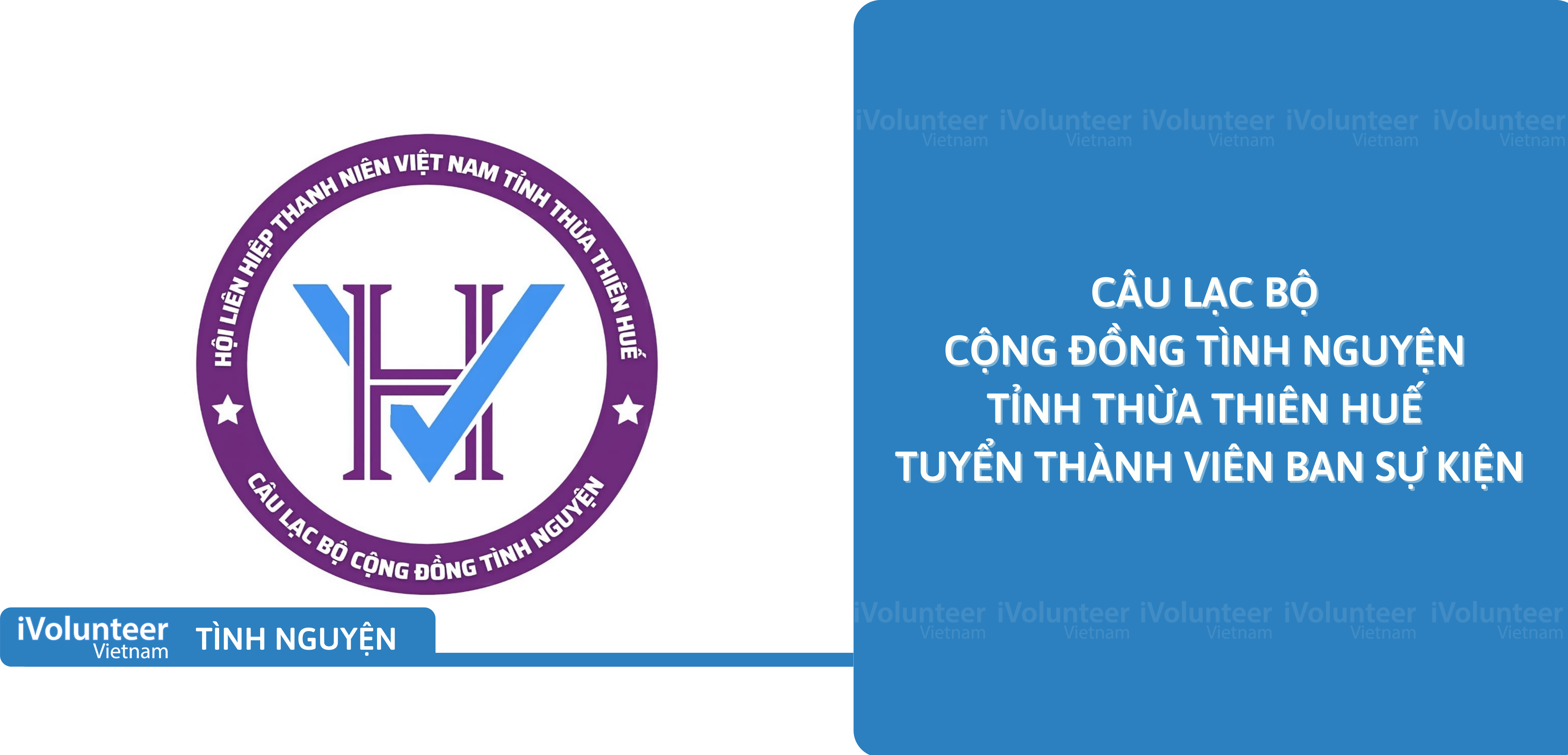 [Huế] Câu Lạc Bộ Cộng Đồng Tình Nguyện Tỉnh Thừa Thiên Huế Tuyển Thành Viên Ban Sự Kiện