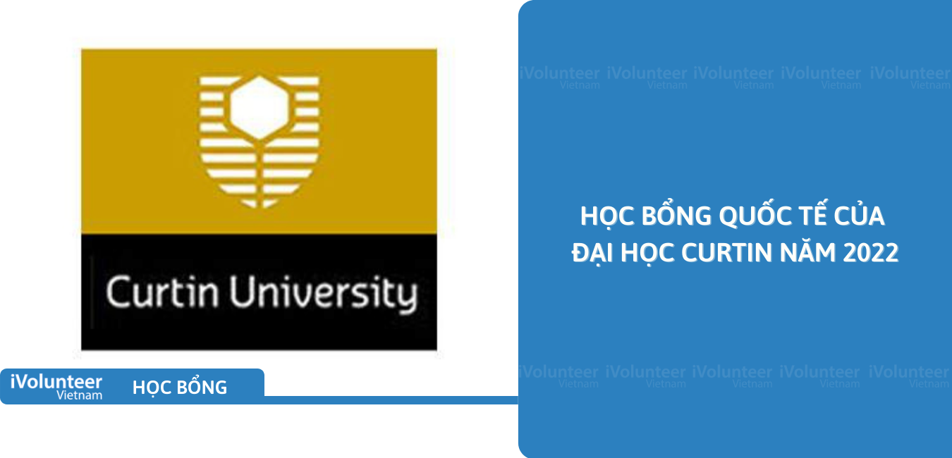 [Úc] Học Bổng Quốc Tế Của Đại Học Curtin Năm 2022