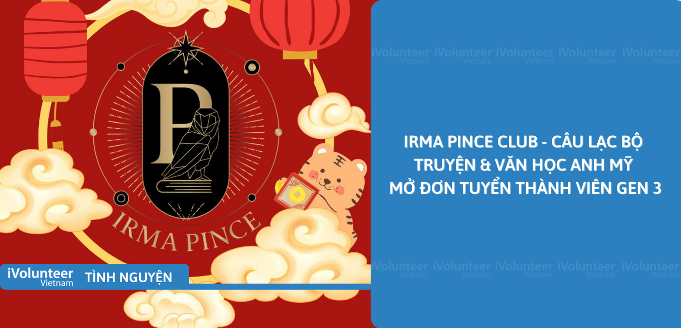 [Toàn Quốc] Irma Pince Club – Câu Lạc Bộ Truyện & Văn Học Anh Mỹ Mở Đơn Tuyển Thành Viên Gen 3