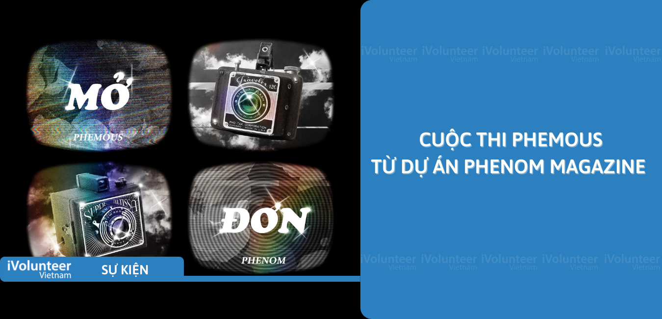 [HN] Cuộc Thi Phemous Từ Dự Án Phenom Magazine