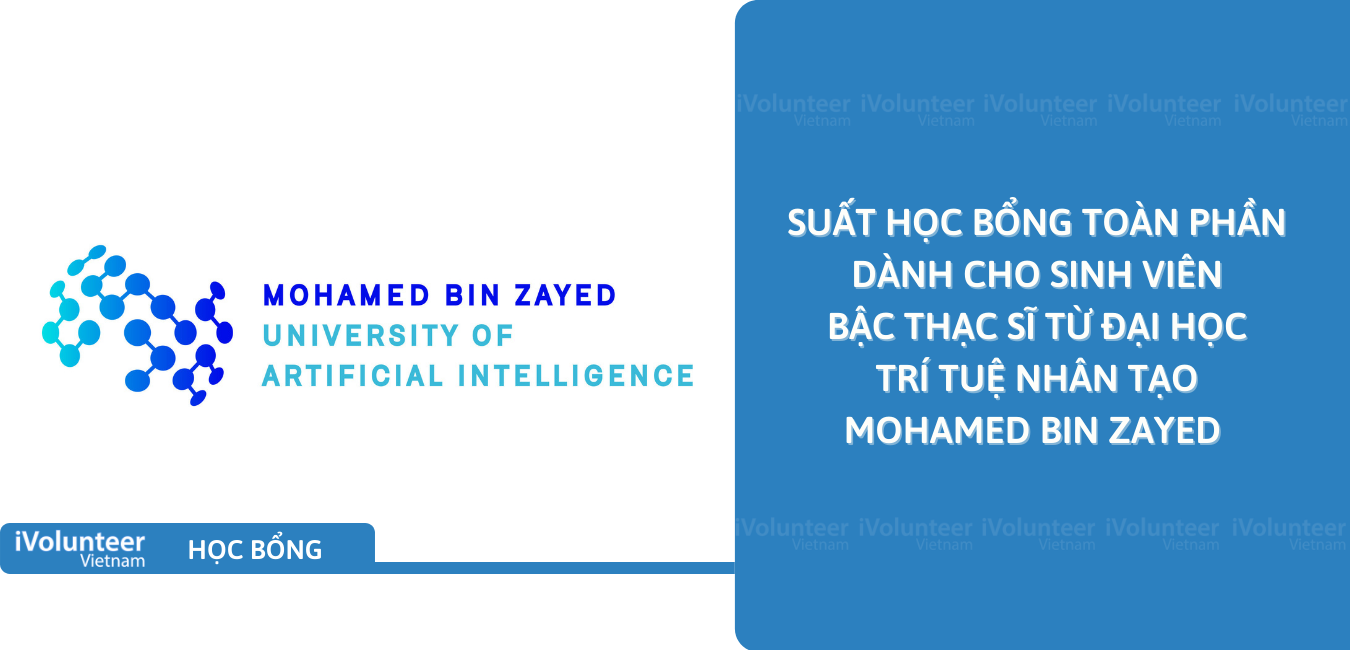 [UAE] Suất Học Bổng Toàn Phần Dành Cho Sinh Viên Bậc Thạc Sĩ Từ Đại Học Trí Tuệ Nhân Tạo Mohamed Bin Zayed