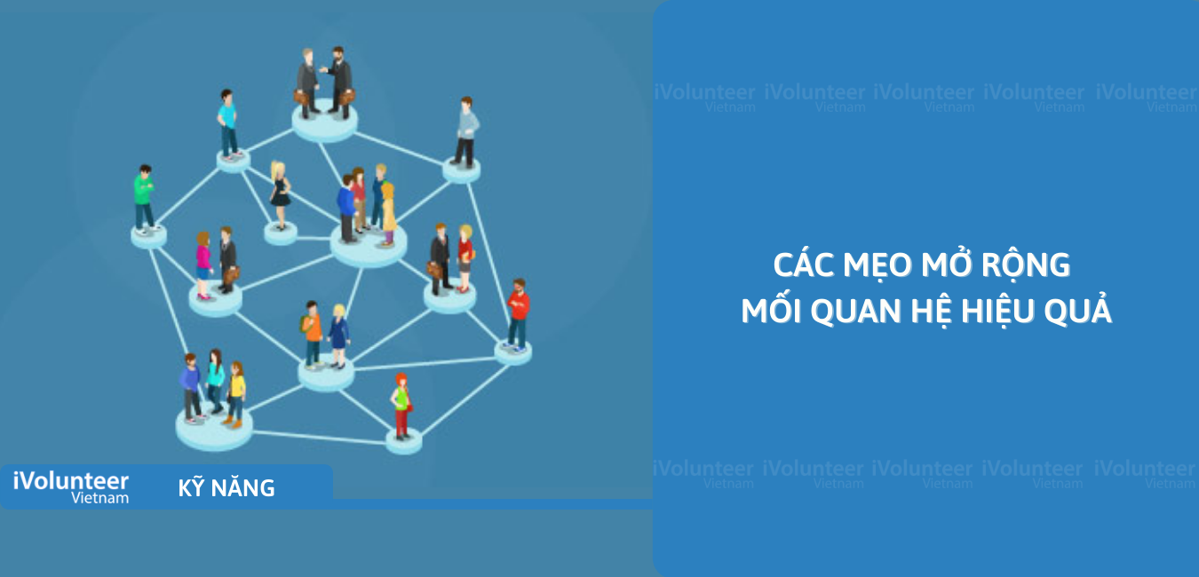 Các Mẹo Mở Rộng Mối Quan Hệ Hiệu Quả