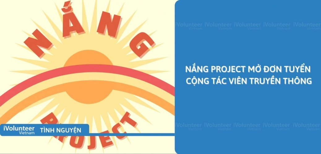 [Toàn Quốc] Nắng Project Mở Đơn Tuyển Cộng Tác Viên Truyền Thông