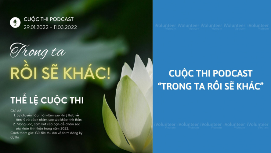 [Online] Cuộc Thi Podcast “Trong Ta Rồi Sẽ Khác”