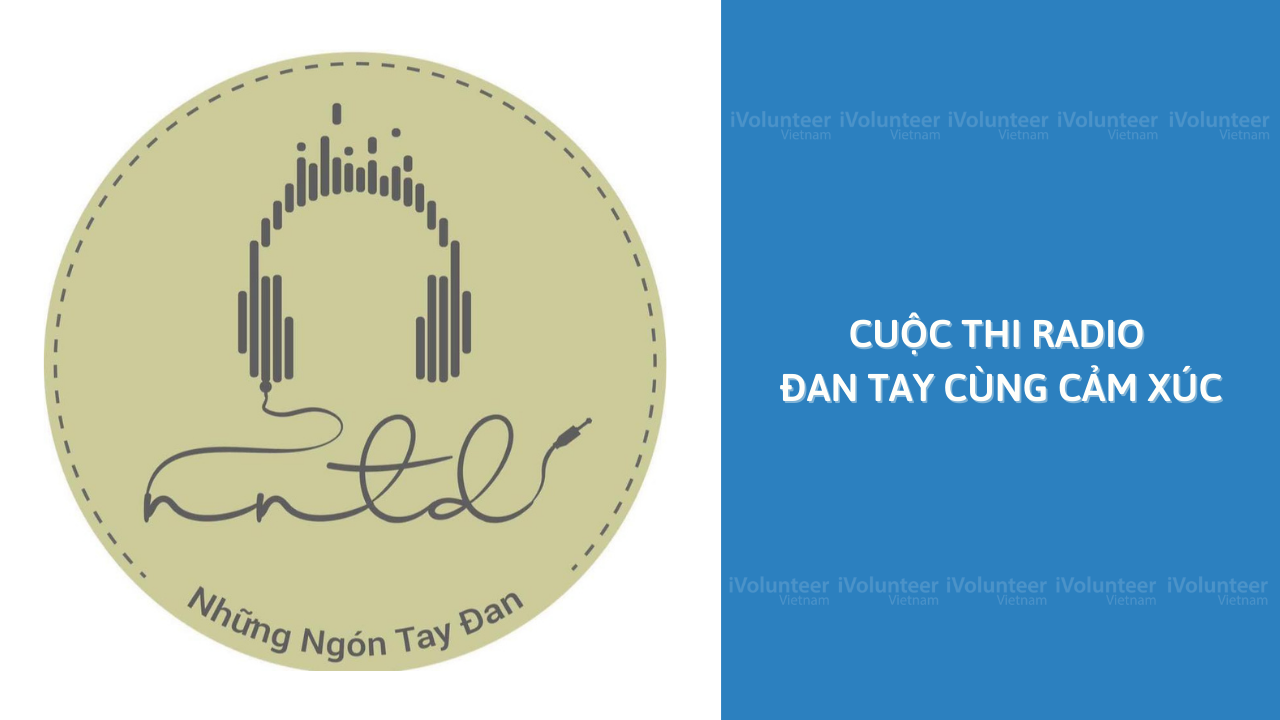 [Toàn Quốc] Cuộc Thi Radio Đan Tay Cùng Cảm Xúc