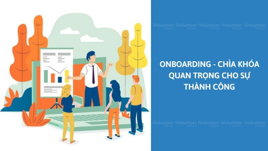 Onboarding - Chìa Khóa Quan Trọng Cho Sự Thành Công