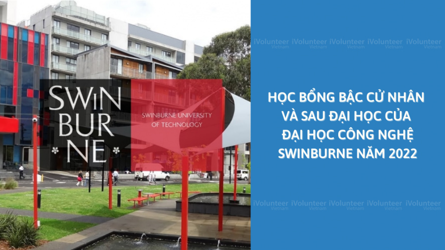 [Úc] Học Bổng Bậc Cử Nhân Và Sau Đại Học Của Đại Học Công Nghệ Swinburne Năm 2022