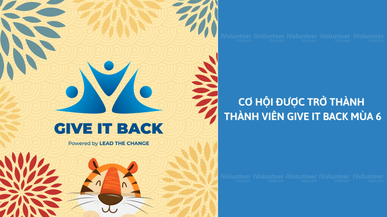 [Toàn Quốc] Cơ Hội Được Trở Thành Thành Viên Của GIVE IT BACK Mùa 6