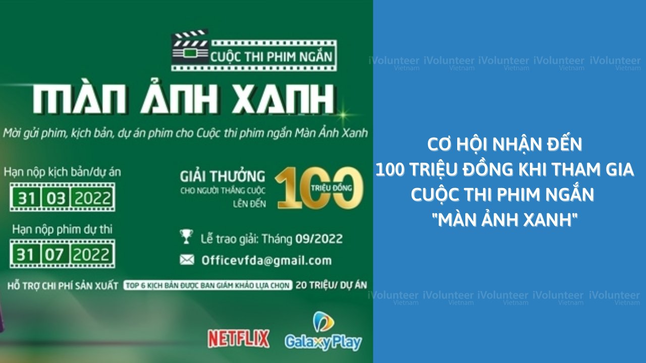 [Toàn Quốc] Cơ Hội Nhận Đến 100 Triệu Đồng Khi Tham Gia Cuộc Thi Phim Ngắn 