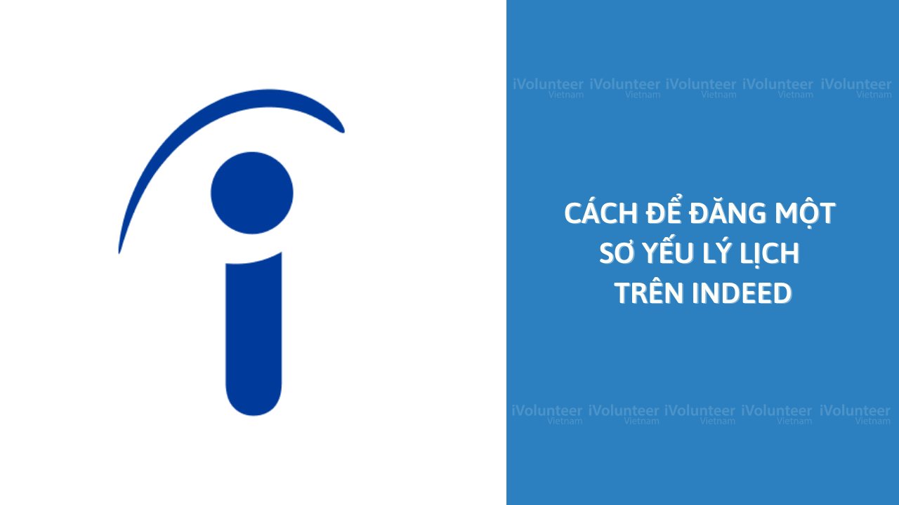 Cách Để Đăng Một Sơ Yếu Lý Lịch Trên Indeed