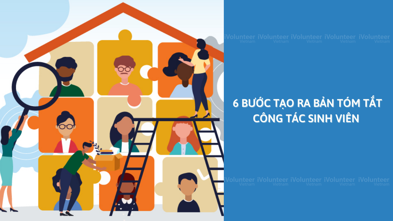 6 Bước Tạo Ra Bản Tóm Tắt Công Tác Sinh Viên