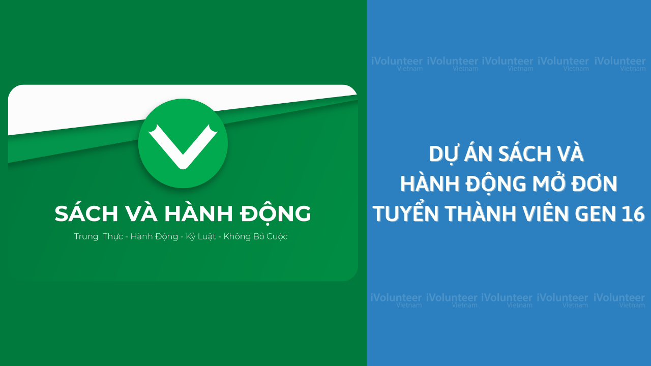 Dự Án Sách Và Hành Động Mở Đơn Tuyển Thành Viên Gen 16