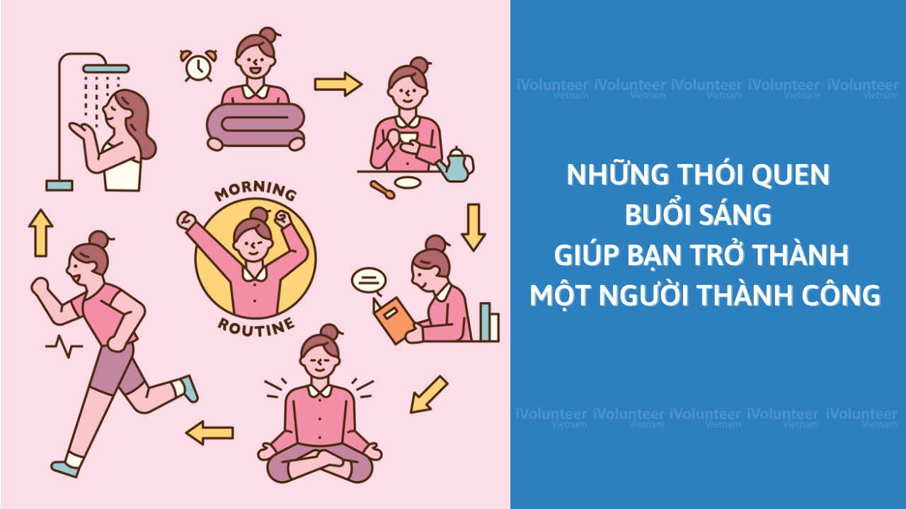 Những Thói Quen Buổi Sáng Giúp Bạn Trở Thành Người Thành Công