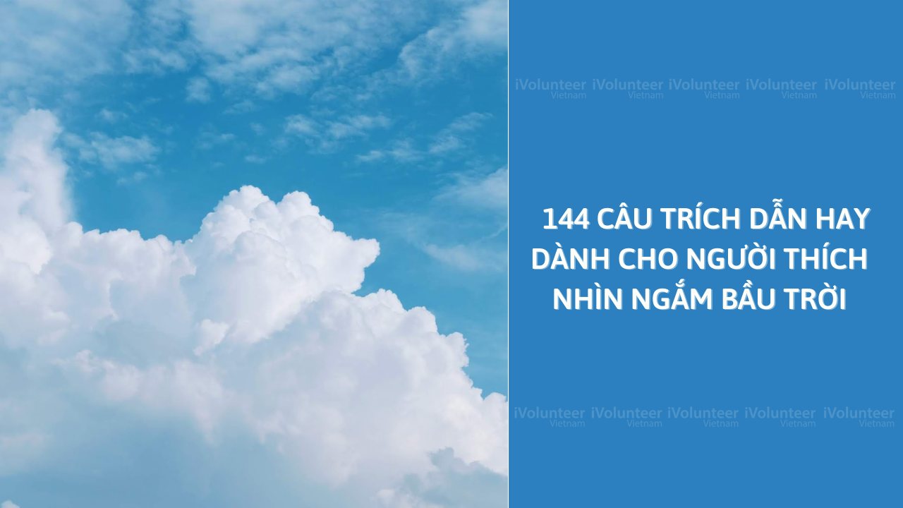 144 Câu Trích Dẫn Hay Dành Cho Những Người Yêu Thích Bầu Trời