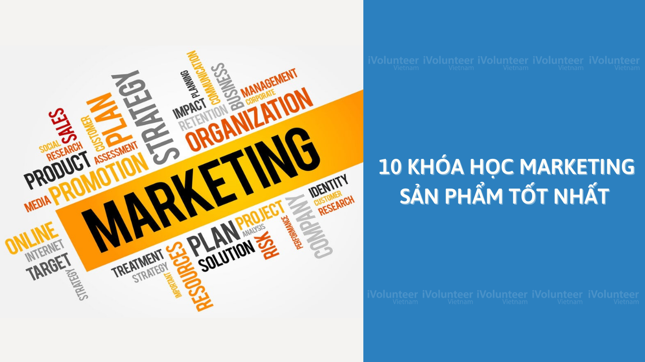 10 Khóa Học Marketing Sản Phẩm Tốt Nhất