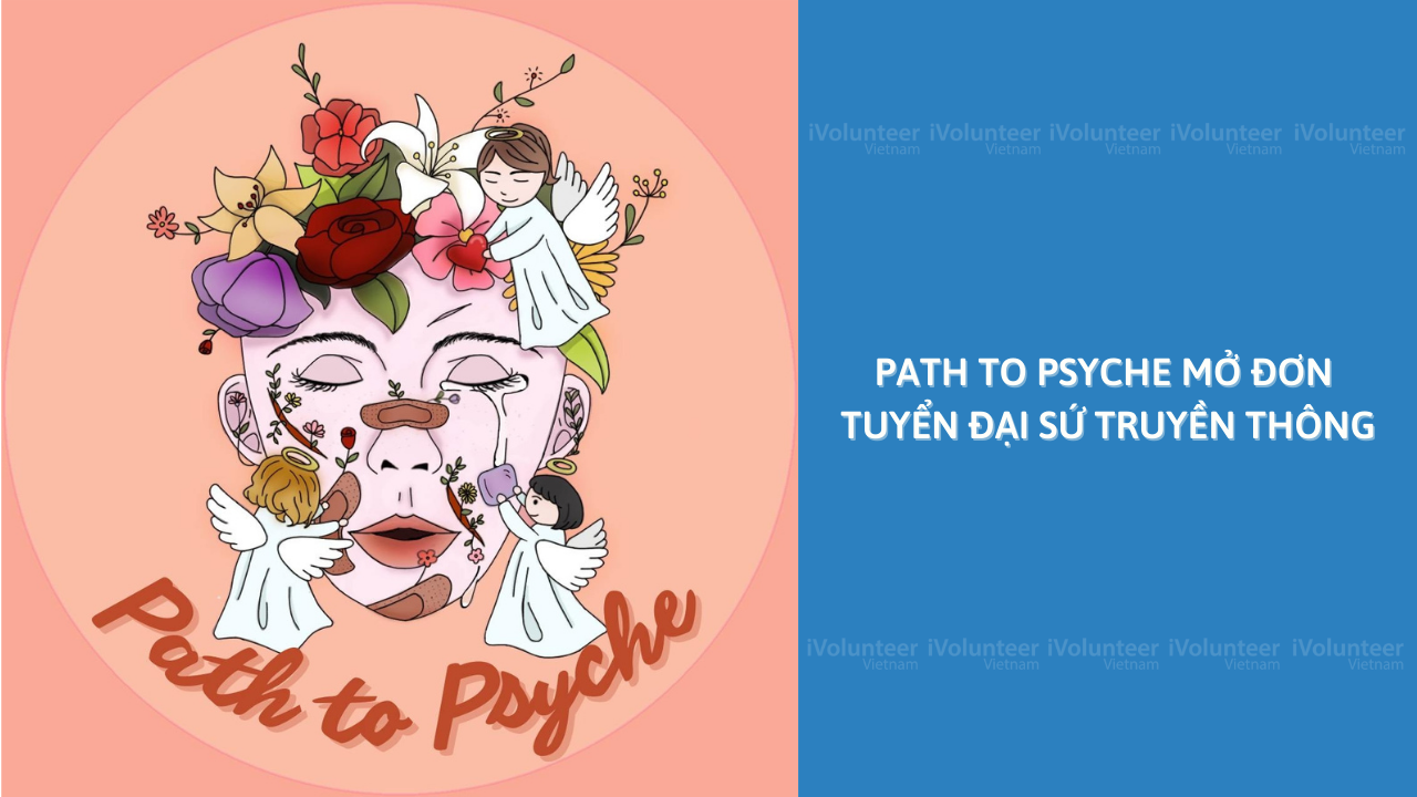 [Toàn Quốc] Path to Psyche Mở Đơn Tuyển Đại Sứ Truyền Thông