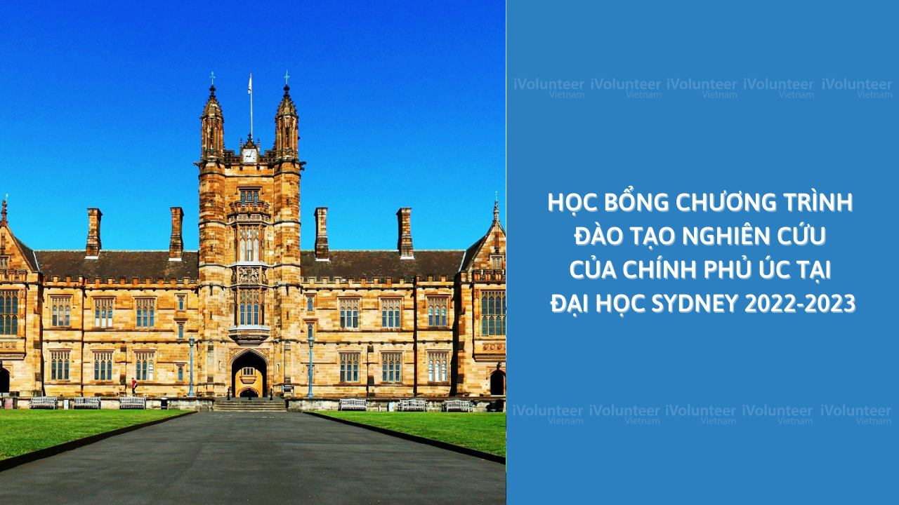 [Úc] Học Bổng Chương Trình Đào Tạo Nghiên Cứu Của Chính Phủ Úc Tại Đại Học Sydney 2022-2023