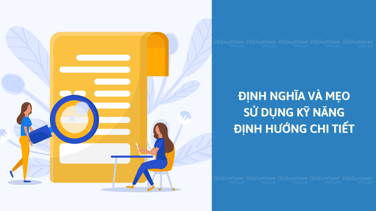 Định Nghĩa Và Mẹo Sử Dụng Kỹ Năng Định Hướng Chi Tiết