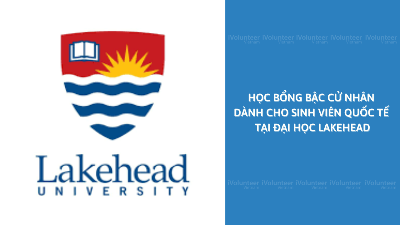 [Canada] Học Bổng Bậc Cử Nhân Dành Cho Sinh Viên Quốc Tế Tại Đại Học Lakehead