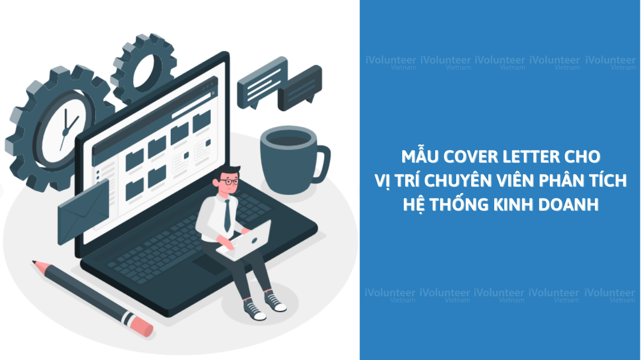 Mẫu Cover Letter Cho Vị Trí Chuyên Viên Phân Tích Hệ Thống Kinh Doanh