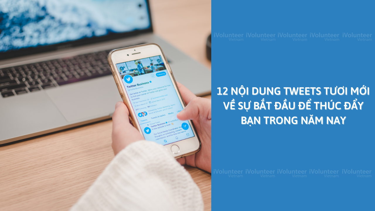 12 Nội Dung Tweets Tươi Mới Về Sự Bắt Đầu Để Thúc Đẩy Bạn Trong Năm Nay