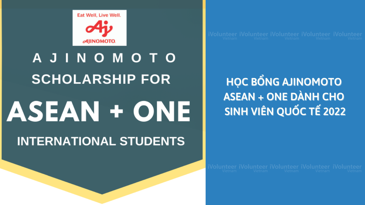 [Nhật Bản] Học Bổng Ajinomoto ASEAN + ONE Dành Cho Sinh Viên Quốc Tế 2022